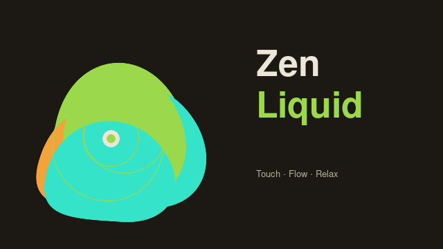 Zen Liquid